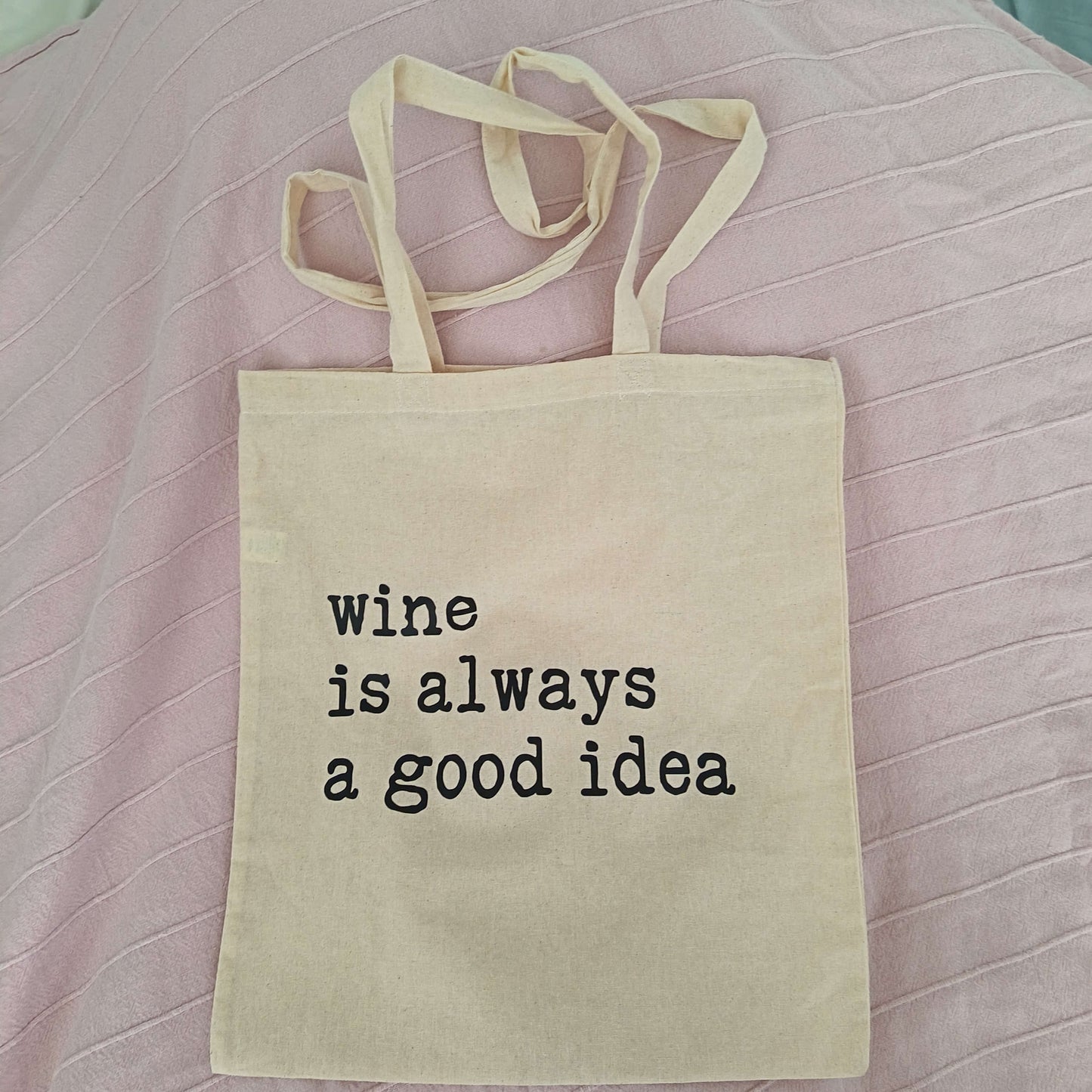 Wine Is Always a Good Idea - kangaskassi