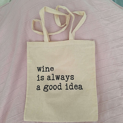 Wine Is Always a Good Idea - kangaskassi