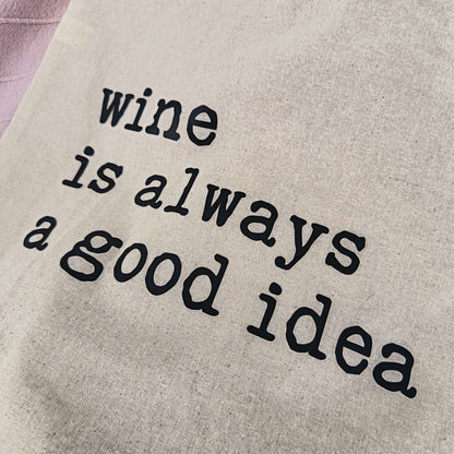 Wine Is Always a Good Idea - kangaskassi