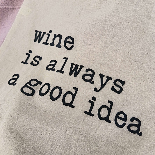 Wine Is Always a Good Idea - kangaskassi